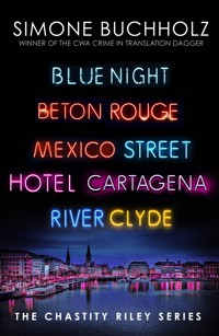 The Chastity Riley series - Simone Buchholz - ebook