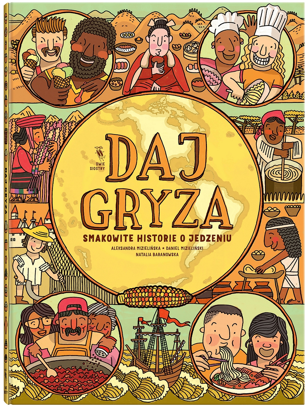 Daj gryza. Smakowite historie o jedzeniu - Daniel Mizieliński, Aleksandra Mizielińska, Natalia Baranowska - książka