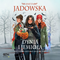 Dynia i jemioła. Nietypowe historie świąteczne - Aneta Jadowska - ebook + audiobook