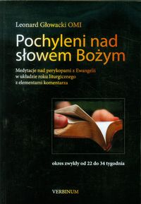 Pochyleni nad słowem Bożym Okres Zwykły od 22 do 34 tygodnia - Głowacki Leonard - książka