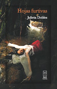 Hojas furtivas - Julieta Dobles - ebook