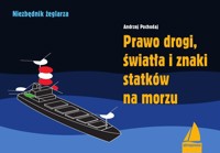 Prawo drogi, światła i znaki statków na morzu - Andrzej Pochodaj - książka