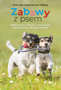 Zabawy z psem. Radosne gry, sztuczki i socjalizacja dla szczeniąt i dorosłych psów - Mnisi z New Skete, Marc Goldberg - książka