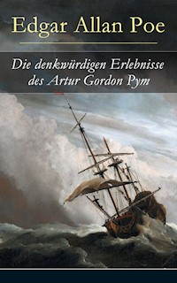 Die denkwürdigen Erlebnisse des Artur Gordon Pym - Edgar Allan Poe - ebook