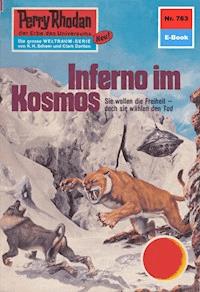 Perry Rhodan 763: Inferno im Kosmos - H.G. Ewers - ebook