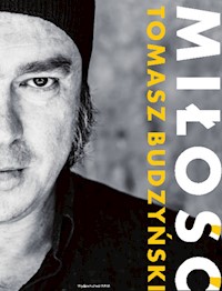 Miłość - Tomasz Ponikło - książka