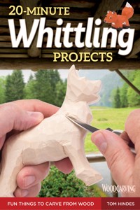 20-Minute Whittling Projects - Tom Hindes - ebook