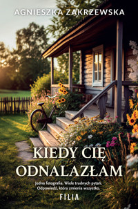 Kiedy cię odnalazłam - Agnieszka Zakrzewska  - ebook + audiobook + książka