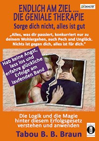 Endlich am Ziel … die geniale Therapie - Braun Tabou B. B. - ebook