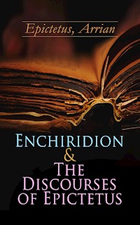 Enchiridion & The Discourses of Epictetus - Arrian Epictetus - ebook