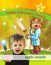 Wielkie Odkrywanie Świata Ciepło i światło -  - książka