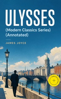 ULYSSES (Modern Classics Series) (Annotated) - James Joyce - ebook