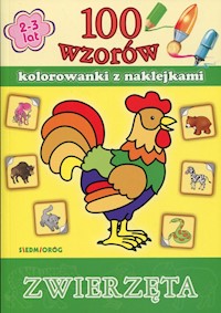 100 wzorów Zwierzęta Kolorowanki z naklejkami -  - książka