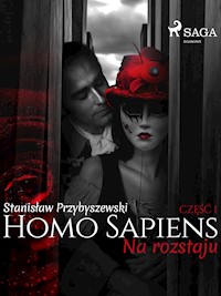 Homo sapiens 1: Na rozstaju - Stanisław Przybyszewski - ebook