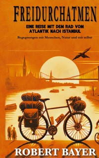 Freidurchatmen - Robert Bayer - ebook