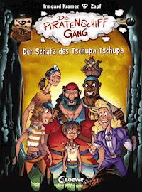 Die Piratenschiffgäng (Band 4) - Der Schatz des Tschupa Tschupa - Irmgard Kramer - ebook