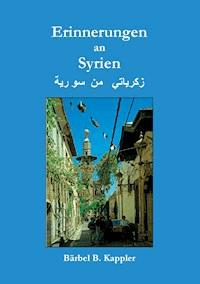 Erinnerungen an Syrien - Bärbel B. Kappler - ebook