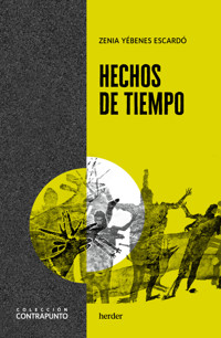 Hechos de tiempo - Zenia Yébenes Escardó - ebook
