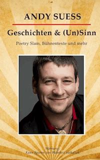 Geschichten & (Un)Sinn - Andy Suess - ebook
