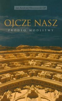 Ojcze nasz - Kłoczowski Jan Andrzej - książka