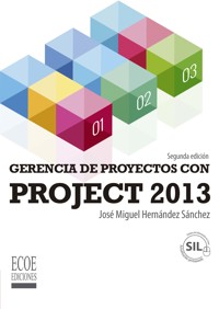 Gerencia de proyectos con Project 2013 - 2da edición - José Miguel Hernández Sánchez - ebook