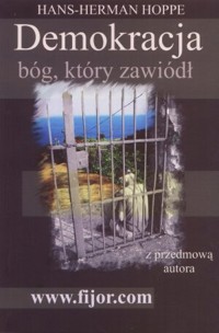 Demokracja bóg, który zawiódł - Hans-Hermann Hoppe - książka