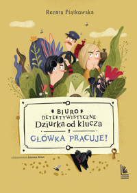Biuro detektywistyczne Dziurka od klucza. Tom 2. Główka pracuje - Renata Piątkowska - ebook + książka