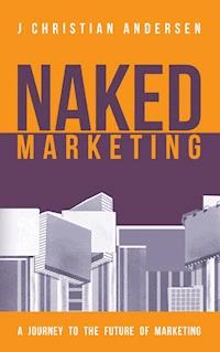 Naked Marketing - J. Christian Andersen - ebook