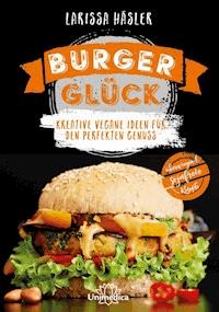 Burgerglück - Larissa Häsler - ebook