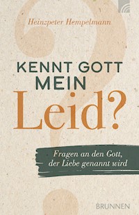 Kennt Gott mein Leid? - Heinzpeter Hempelmann - ebook
