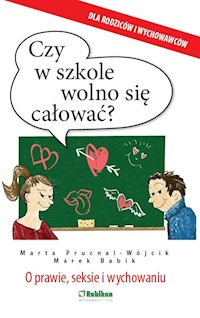 Czy w szkole wolno się całować? - Prucnal-Wójcik Marta, Babik Marek - książka