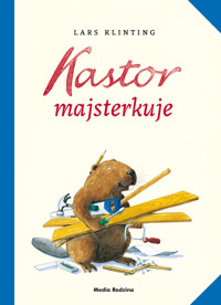 Kastor majsterkuje - Lars Klinting - książka