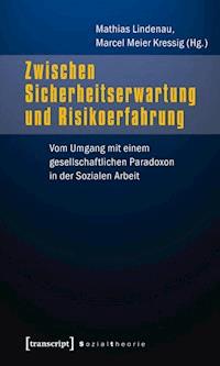 Zwischen Sicherheitserwartung und Risikoerfahrung -  - ebook