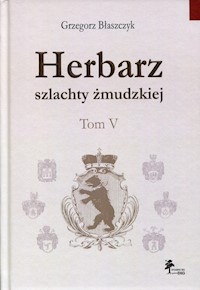Herbarz szlachty żmudzkiej Tom 5 - Błaszczyk Grzegorz - książka
