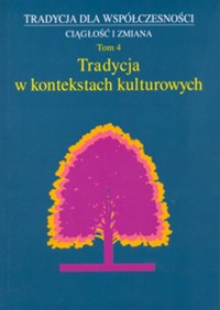 Tradycja w kontekstach kulturowych Tom 4 -  - książka