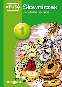 PUS Słowniczek frazeologiczny dla dzieci 1 -  - książka