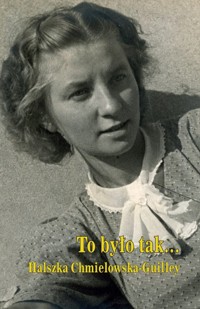 To było tak... - Chmielowska-Guilley Halszka - książka