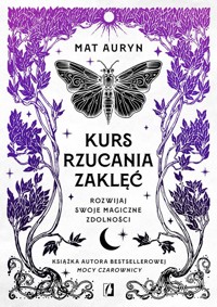 Kurs rzucania zaklęć - Auryn Mat - ebook + książka