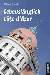 Lebenslänglich Côte d'Azur - Klaus Barski - ebook
