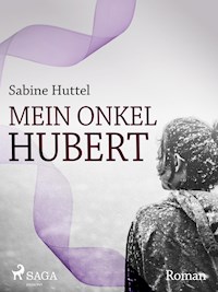 Mein Onkel Hubert - Sabine Huttel - ebook