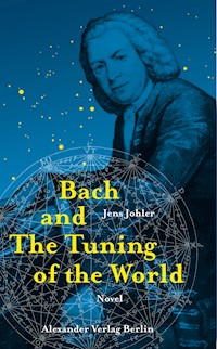 Bach and The Tuning of the World - Jens Johler - ebook