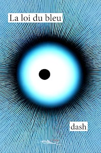 La loi du bleu - dash - ebook