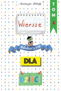 Wiersze edukacyjne dla dzieci Tom 2 - Melody Anastazja - książka