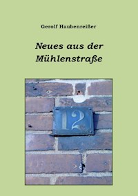 Neues aus der Mühlenstraße - Gerolf Haubenreißer - ebook
