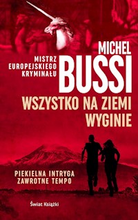 Wszystko na Ziemi wyginie - Michel Bussi - książka