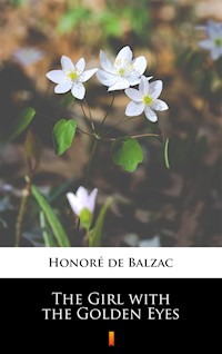 The Girl with the Golden Eyes - Honore De Balzac - ebook