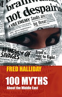 One Hundred Myths about the Middle East - Fred Halliday - ebook