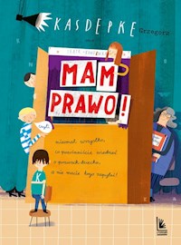 Mam prawo - Grzegorz Kasdepke - ebook + książka