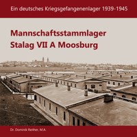 Mannschaftsstammlager Stalag VII A Moosburg - Dominik Reither - ebook