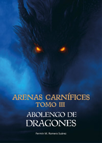 Arenas carnífices. Tomo III - Fermín Romero - ebook